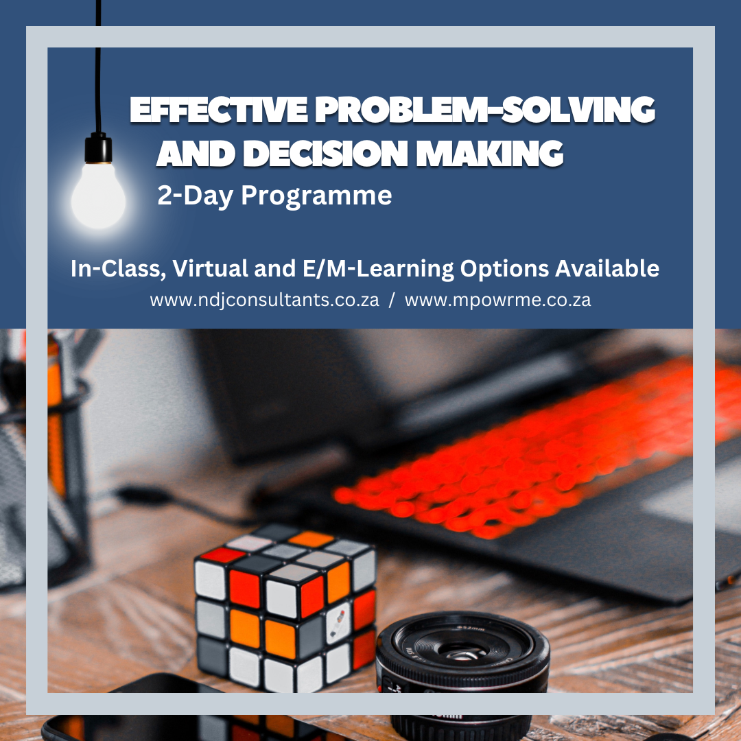 The programme will guide participants through the process of identifying root causes of problems, generating solutions to problems, establishing decision-making criteria and using those criteria to select the best alternative solution.